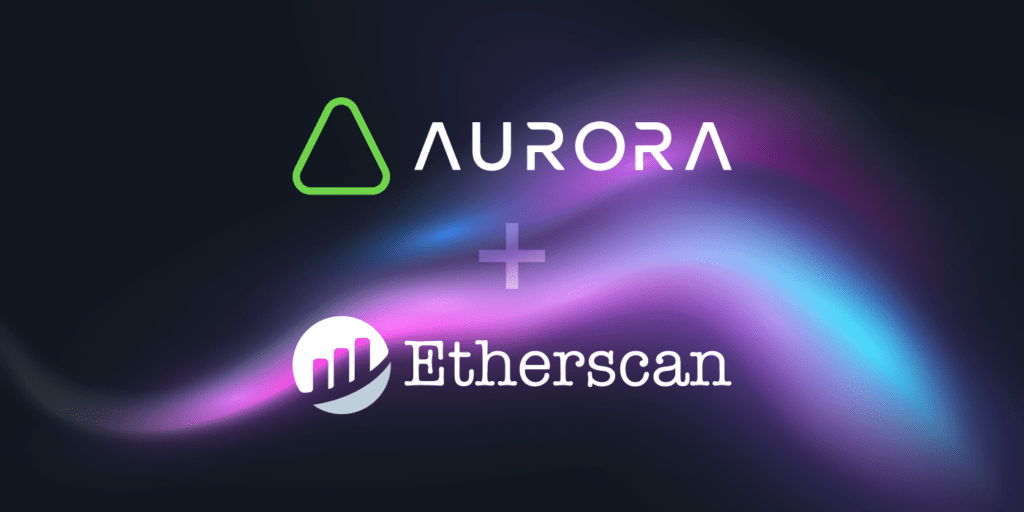 Aurora интегрирует Etherscan, чтобы предоставить пользователям знакомый интерфейс эксплорера